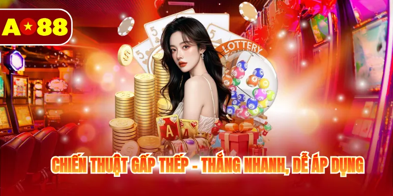 Chiến thuật gấp thếp - Thắng nhanh, dễ áp dụng