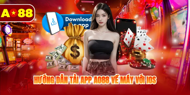 Hướng dẫn tải app AO88 về máy với iOS