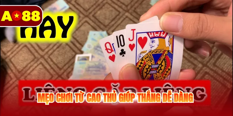 Mẹo chơi từ cao thủ giúp thắng dễ dàng