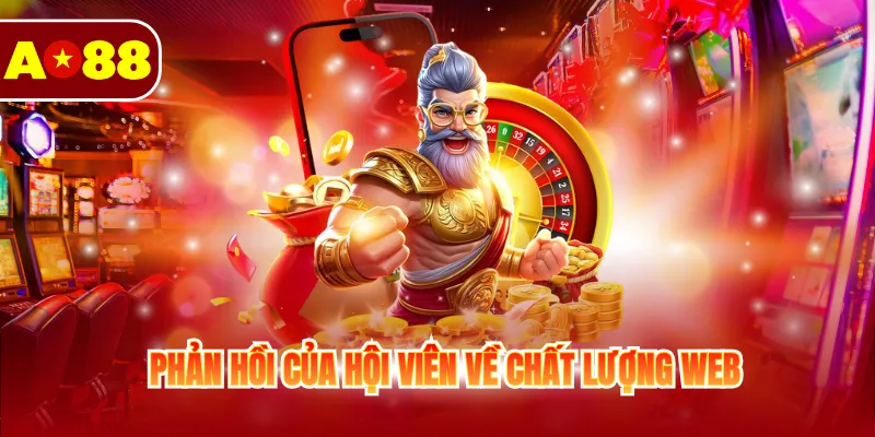 Giới Thiệu AO88 4 Phản hồi của hội viên về chất lượng web