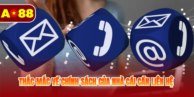 Liên Hệ AO88 4 Thắc mắc về chính sách của nhà cái cần liên hệ
